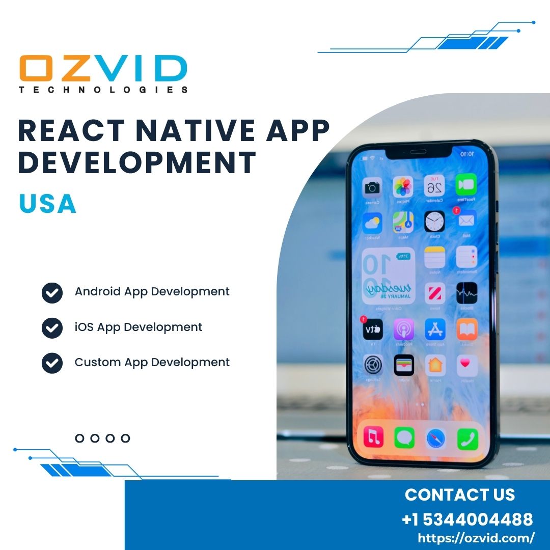 Leading React Native App Development Company in Texas for Efficient Solutions – OZVID Technologies