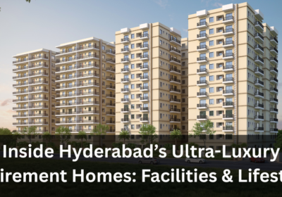 Inside-Hyderabads-Ultra-Luxury-Retirement-Homes-Facilities-Lifestyle