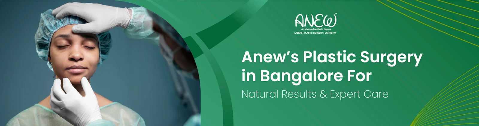 Best Cosmetic Surgeon in Bangalore for Safe and Natural Results at Anew