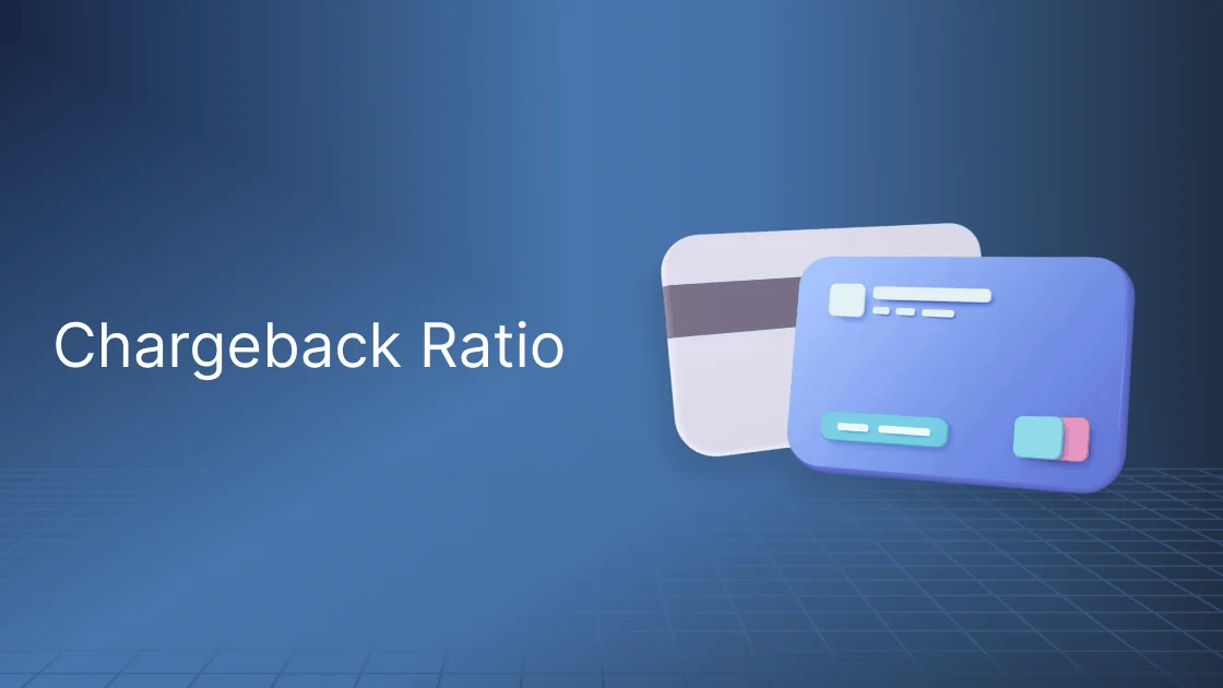 What Is Chargeback Ratio? A 2026 Guide to Rates, Thresholds & How to Reduce Them