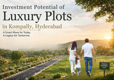 Investment-Potential-of-Luxury-Plots-in-Kompally-Hyderabad