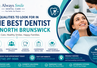 Top-Qualities-to-Look-for-in-the-Best-Dentist-in-North-Brunswick