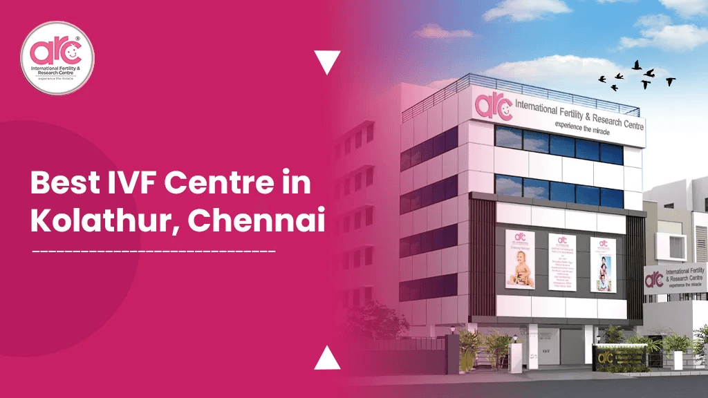 Best IVF Centre in Kolathur – Advanced Fertility Care for Aspiring Parents