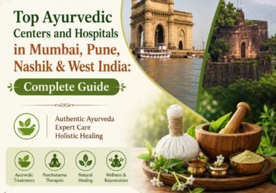Top-Ayurvedic-Centers-and-Hospitals-in-Mumbai-Pune-Nashik-West-India-Complete-Guide